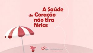 Campanha A Saúde do Coração não tira férias Imagens